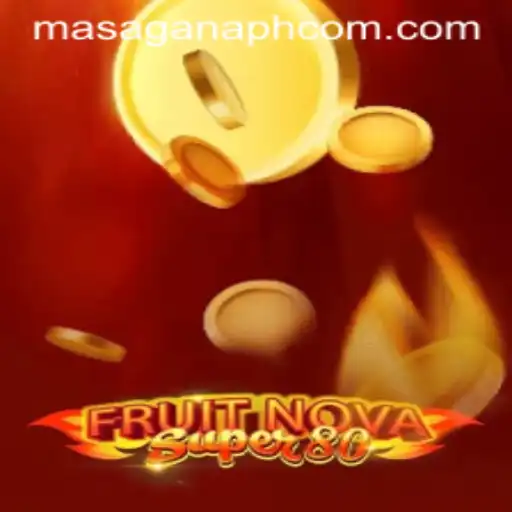 Exploring FruitNovaSuper80: A Captivating Gaming Experience in the Age of MASAGANA PH