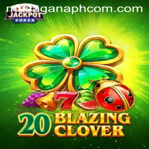 Discovering the Exciting World of 20BlazingClover: A Closer Look at the Game Tied to MASAGANA PH
